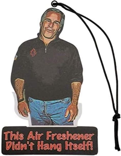 TWO-PACK Jeffrey Epstein Car Air Freshener10 Fragrances DID NOT HANG ITSELF 10p. . Jeffrey epstein air freshener